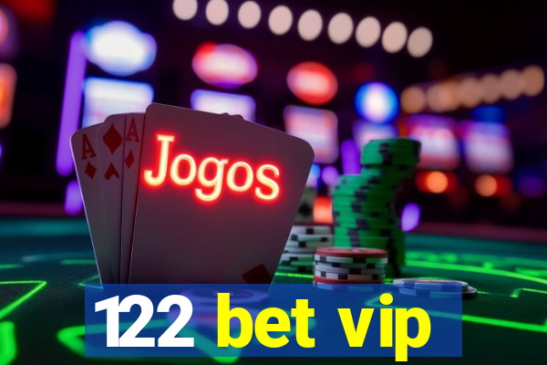 122 bet vip